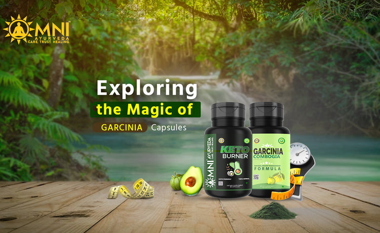 Exploring The Magic Of Garcinia Capsules Omni Ayurveda